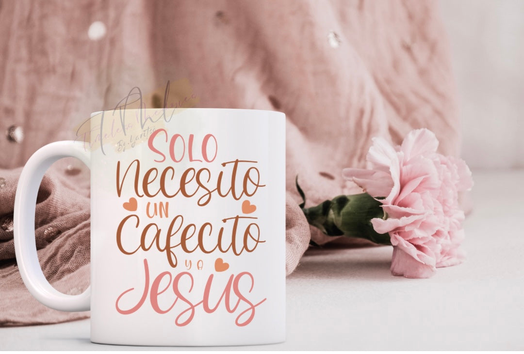 Solo necesito un cafecito Y A Jesus