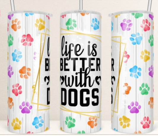 Life Is Better With Dogs